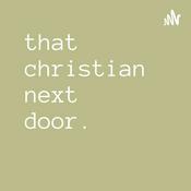 Podcast That Christian Next Door Podcast