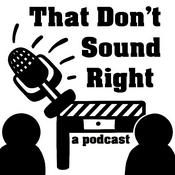 Podcast That Don‘t Sound Right