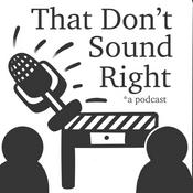 Podcast That Don‘t Sound Right