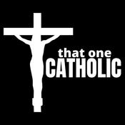 Podcast ThatOneCatholic
