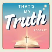 Podcast That’s My Truth