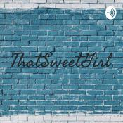 Podcast ThatSweetGirl