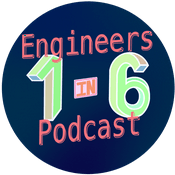 Podcast The 1 in 6 Engineers Podcast