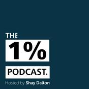 Podcast The 1% Podcast hosted by Shay Dalton