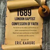 Podcast The 1689 London Baptist Confession Of Faith; Read by Eric Kahure