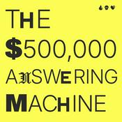 Podcast The $500,000 Answering Machine