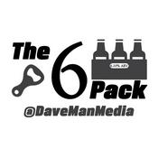 Podcast The 6 Pack with DaveMan