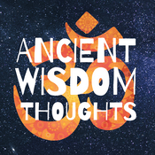 Podcast Ancient Wisdom Thoughts