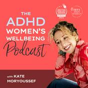 Podcast ADHD Women's Wellbeing Podcast