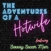 Podcast The Adventures of a Hotwife