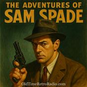 Podcast The Adventures of Sam Spade Detective | Old Time Radio