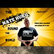 Podcast The Nate Hurd Round The World