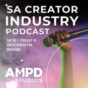 Podcast South African Creator Industry Podcast - AMPD Studios Podcast