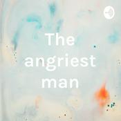 Podcast The angriest man