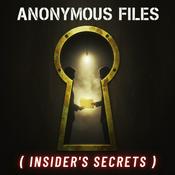 Podcast The Anonymous Files (Insider's Secrets)