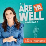 Podcast The Are Ya Well Podcast