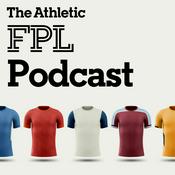 Podcast The Athletic FPL Podcast