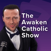 Podcast The AWAKEN Catholic Show