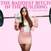 Podcast The Baddest Bitch in the Building