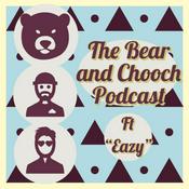 Podcast The Bear and Chooch Podcast