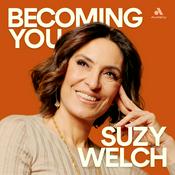 Podcast Becoming You with Suzy Welch