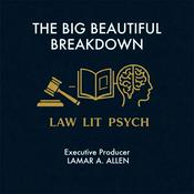 Podcast THE BIG BEAUTIFUL BREAKDOWN