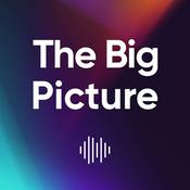 Podcast The Big Picture