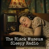 Podcast The Black Museum - Sleepy Radio