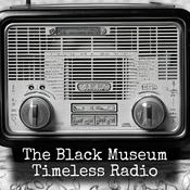 Podcast The Black Museum - Timeless Radio