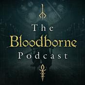 Podcast The Bloodborne Podcast