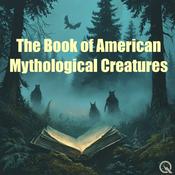 Podcast The Book of American Mythological Creatures