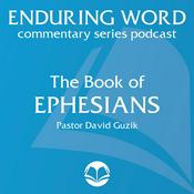 Podcast The Book of Ephesians – Enduring Word Media Server