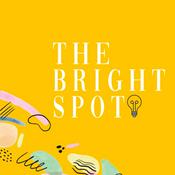 Podcast The Bright Spot