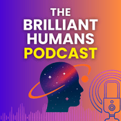 Podcast The Brilliant Humans Podcast