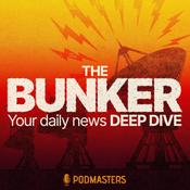 Podcast The Bunker – News without the nonsense
