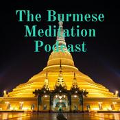Podcast The Burmese Meditation Podcast