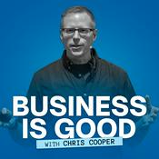 Podcast Business is Good with Chris Cooper