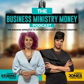 Podcast THE BUSINESS MINISTRY AND MONEY PODCAST