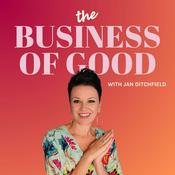 Podcast The Business of Good: Ethical Marketing & Sales Strategies for Purpose-Driven Entrepreneurs