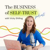Podcast The Business of Self-Trust