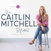 Podcast The Caitlin Mitchell Show