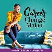 Podcast Career Change Maker | Career Clarity, Career Opportunities, Career Pivots, Burnout, Corporate Job, Income