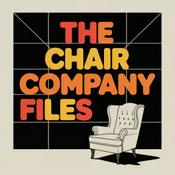 Podcast The Chair Company Files: A Show Recap & Discussion Pod