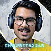 Podcast The ChoubeySahab Podcast