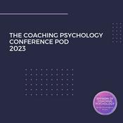 Podcast The Coaching Psychology Conference 2023 Pod