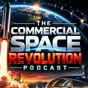 Podcast The Commercial Space Revolution Podcast: SpaceX, Reusable Rockets, Satellites, Starlink, Lunar Missions, Mars, Spaceports, Space Travel, and the New Space Economy