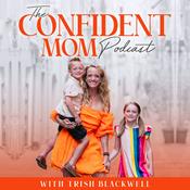 Podcast The Confidence Mom Podcast