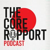 Podcast The Core Rapport Podcast