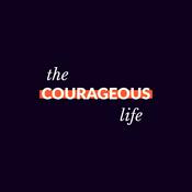 Podcast The Courageous Life