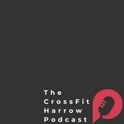 Podcast The CrossFit Harrow Podcast